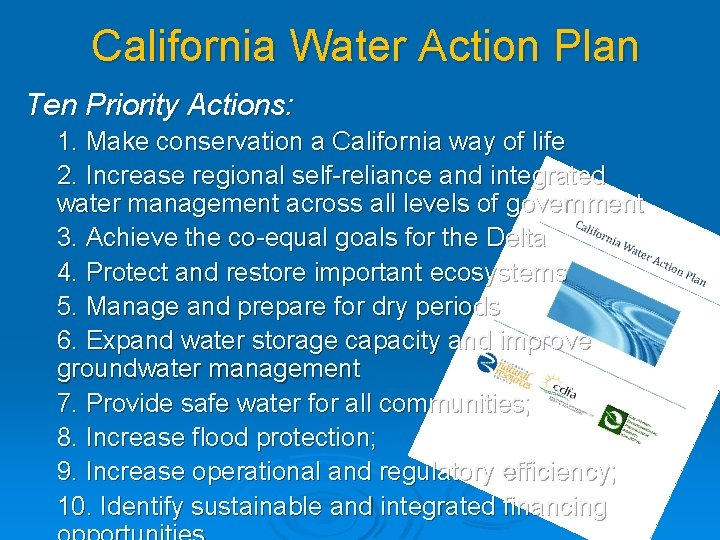 California Water Action Plan Ten Priority Actions: 1. Make conservation a California way of
