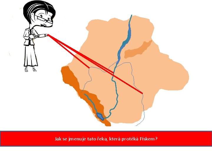 Jak. Jak se jmenuje se Jaká jmenuje řeka tato seřeka, zprava řeka, která vlévá