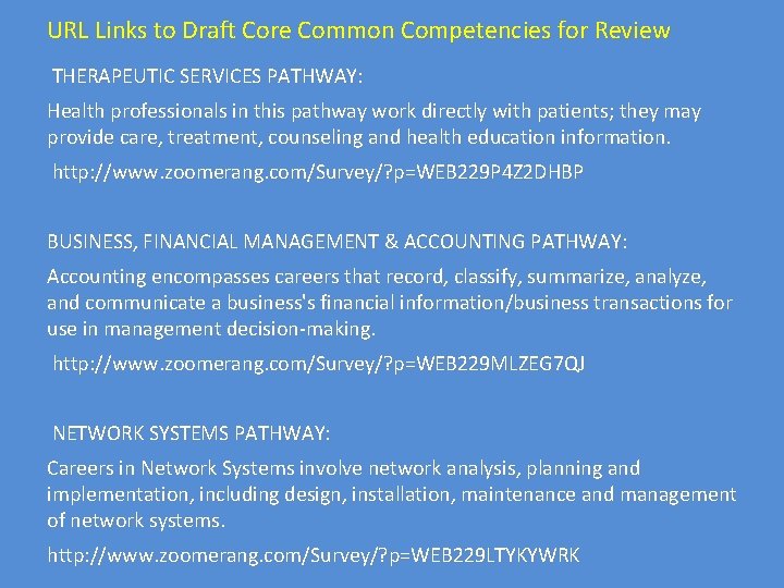 URL Links to Draft Core Common Competencies for Review THERAPEUTIC SERVICES PATHWAY: Health professionals