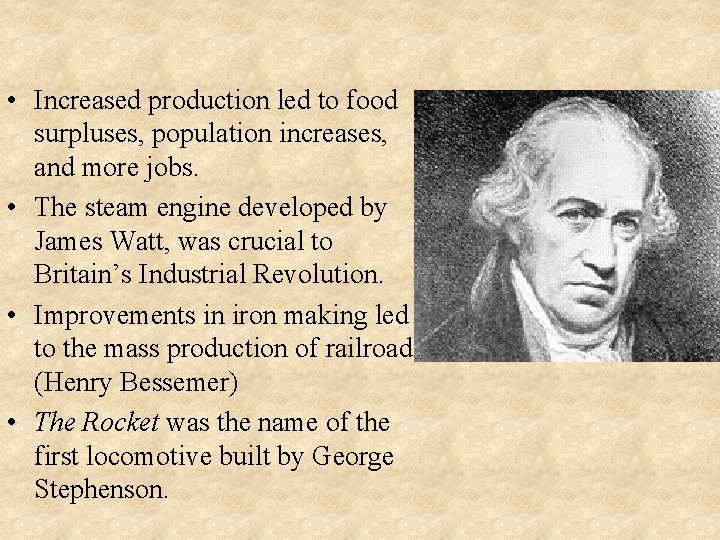  • Increased production led to food surpluses, population increases, and more jobs. •