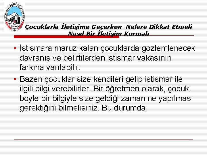 Çocuklarla İletişime Geçerken Nelere Dikkat Etmeli Nasıl Bir İletişim Kurmalı • İstismara maruz kalan