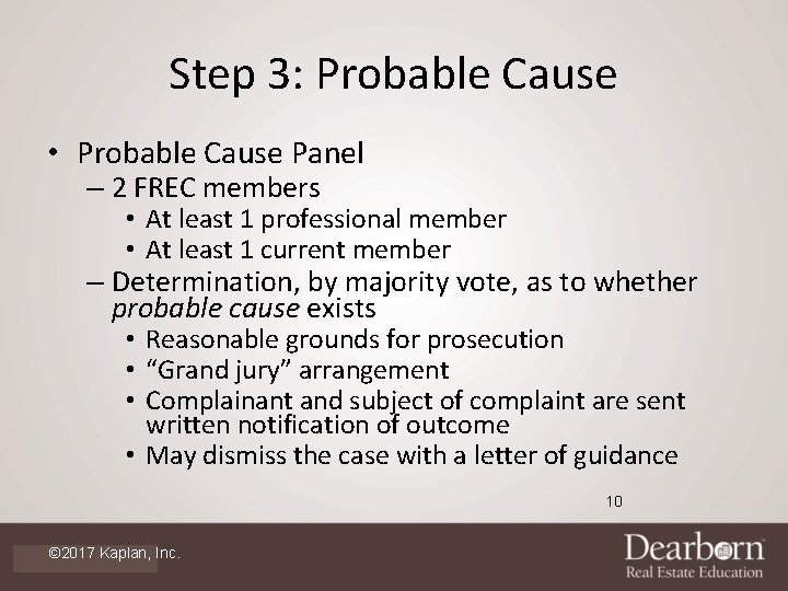 Step 3: Probable Cause • Probable Cause Panel – 2 FREC members • At