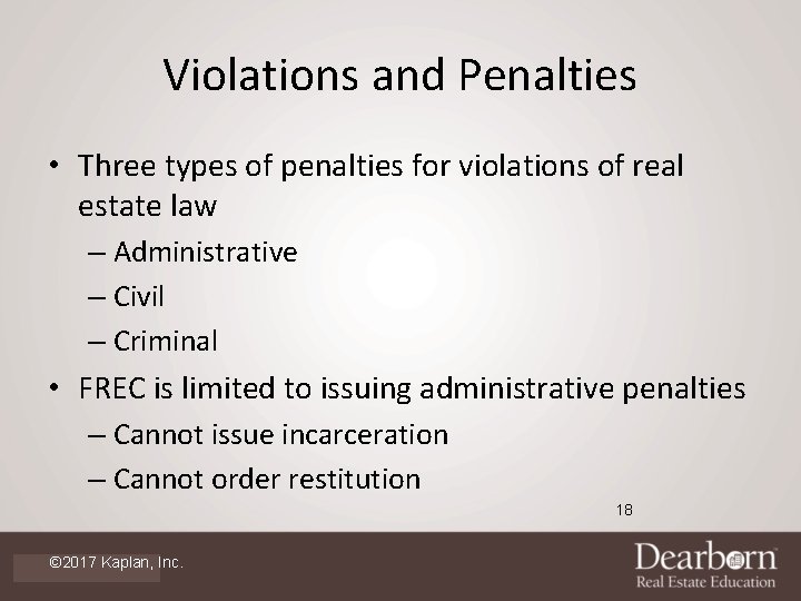 Violations and Penalties • Three types of penalties for violations of real estate law