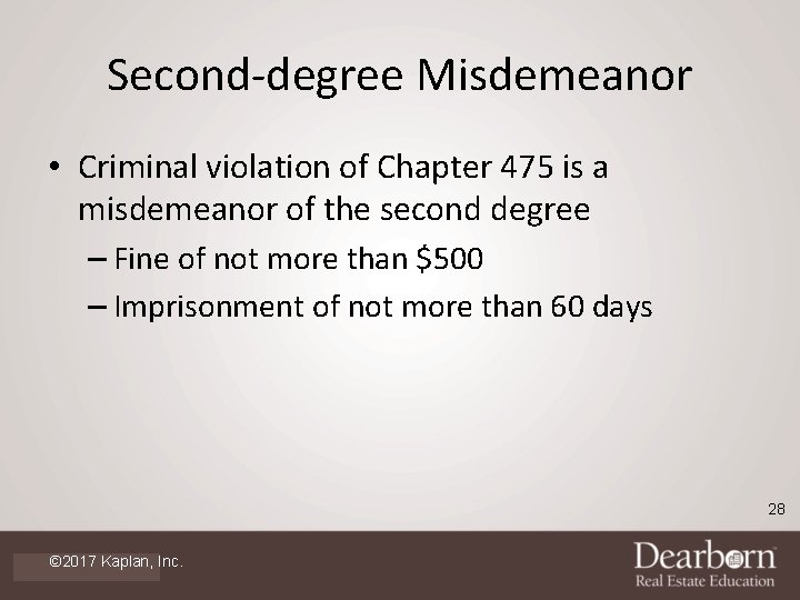 Second-degree Misdemeanor • Criminal violation of Chapter 475 is a misdemeanor of the second