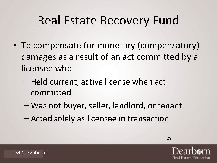 Real Estate Recovery Fund • To compensate for monetary (compensatory) damages as a result