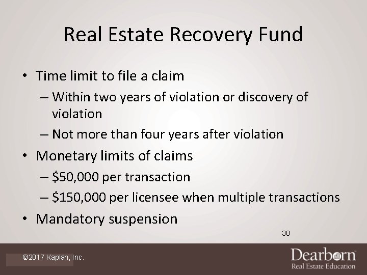 Real Estate Recovery Fund • Time limit to file a claim – Within two