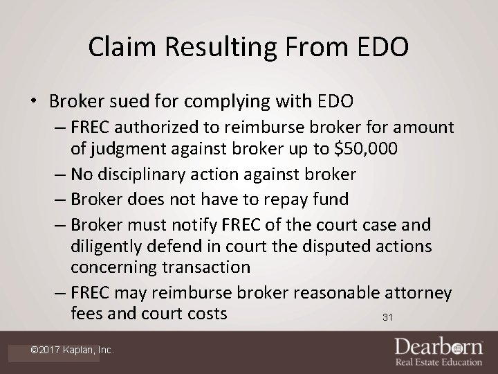 Claim Resulting From EDO • Broker sued for complying with EDO – FREC authorized