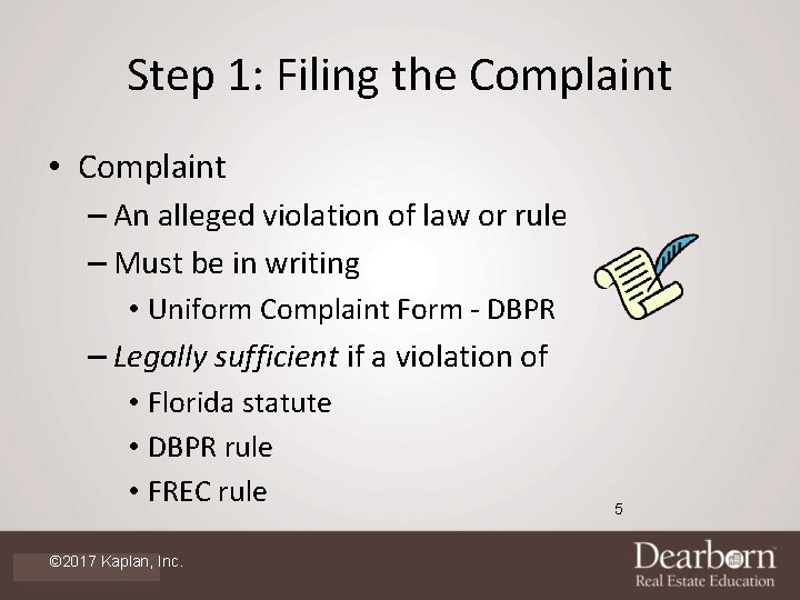 Step 1: Filing the Complaint • Complaint – An alleged violation of law or