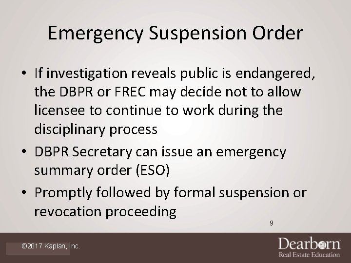 Emergency Suspension Order • If investigation reveals public is endangered, the DBPR or FREC