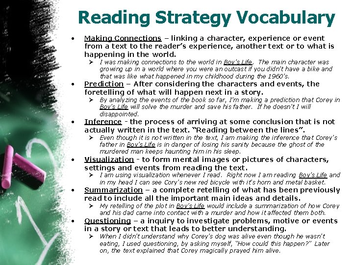 Reading Strategy Vocabulary • Making Connections – linking a character, experience or event from