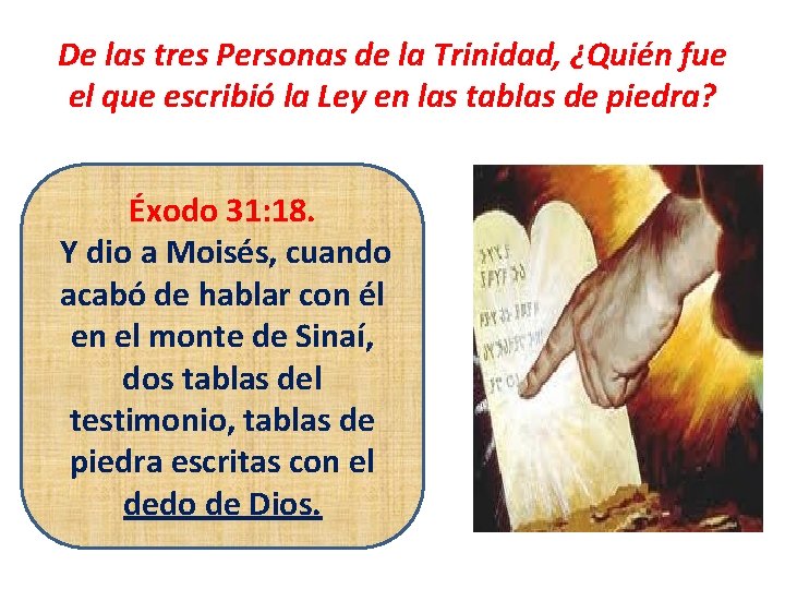 De las tres Personas de la Trinidad, ¿Quién fue el que escribió la Ley