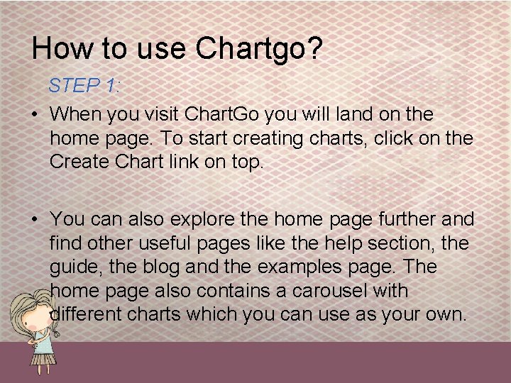 How to use Chartgo? STEP 1: • When you visit Chart. Go you will