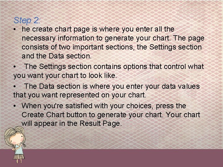Step 2: • he create chart page is where you enter all the necessary