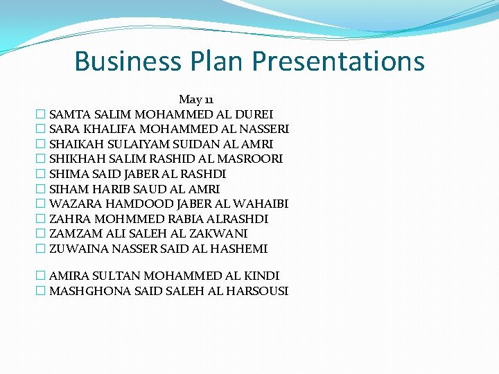 Business Plan Presentations May 11 � SAMTA SALIM MOHAMMED AL DUREI � SARA KHALIFA