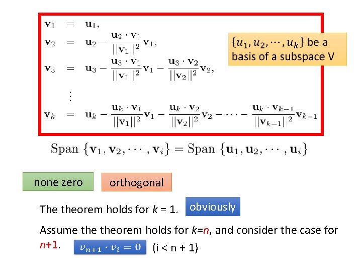 none zero orthogonal The theorem holds for k = 1. obviously Assume theorem holds