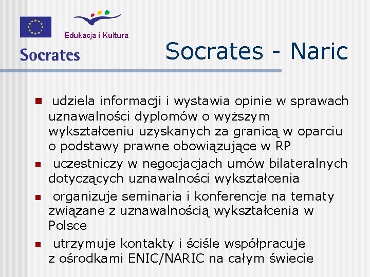 Socrates - Naric n udziela informacji i wystawia opinie w sprawach n n n