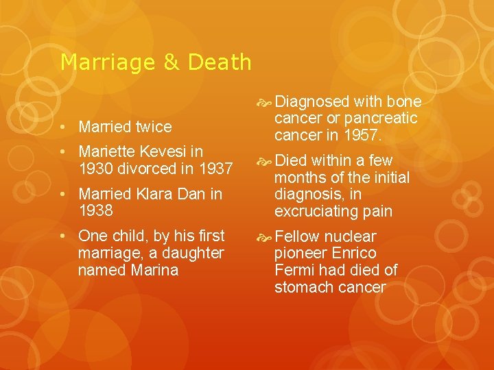 Marriage & Death • Married twice • Mariette Kevesi in 1930 divorced in 1937