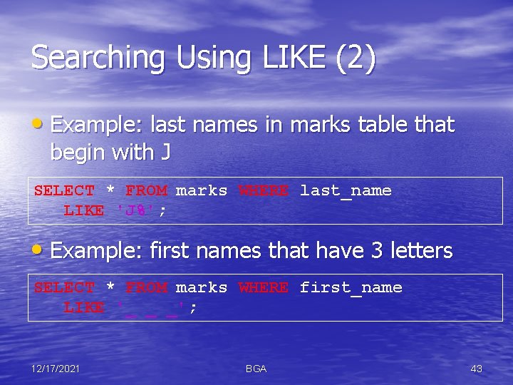 Searching Using LIKE (2) • Example: last names in marks table that begin with