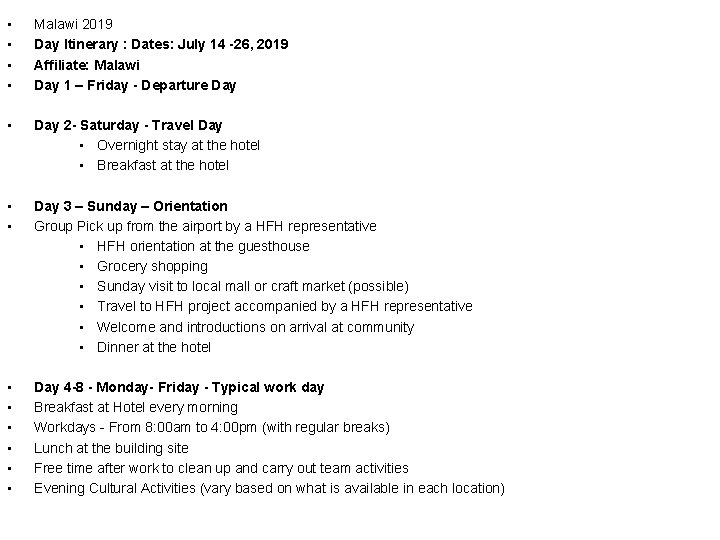  • • Malawi 2019 Day Itinerary : Dates: July 14 -26, 2019 Affiliate: