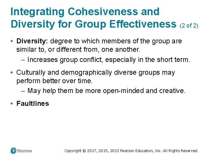 Integrating Cohesiveness and Diversity for Group Effectiveness (2 of 2) • Diversity: degree to