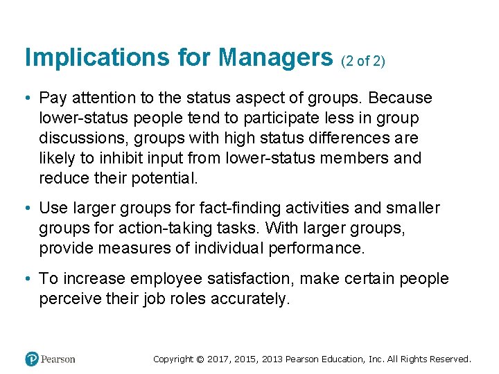 Implications for Managers (2 of 2) • Pay attention to the status aspect of