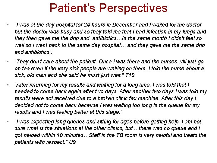 Patient’s Perspectives § “I was at the day hospital for 24 hours in December