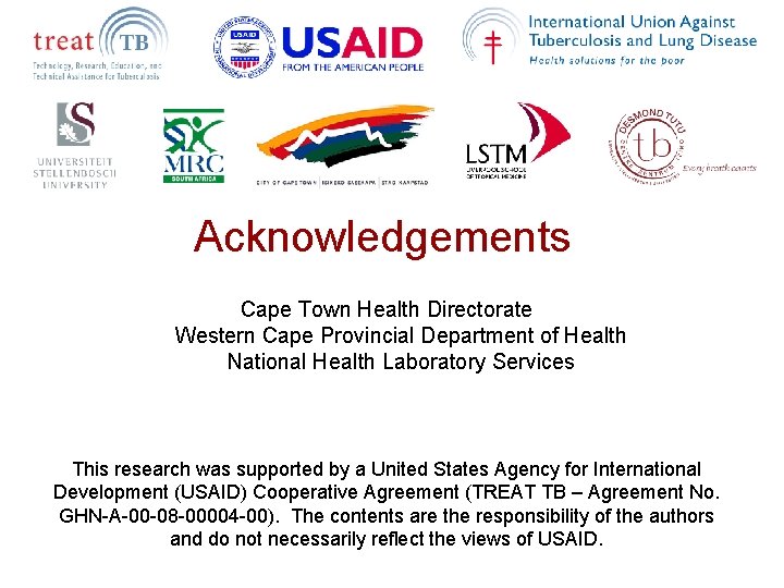 Acknowledgements Cape Town Health Directorate Western Cape Provincial Department of Health National Health Laboratory