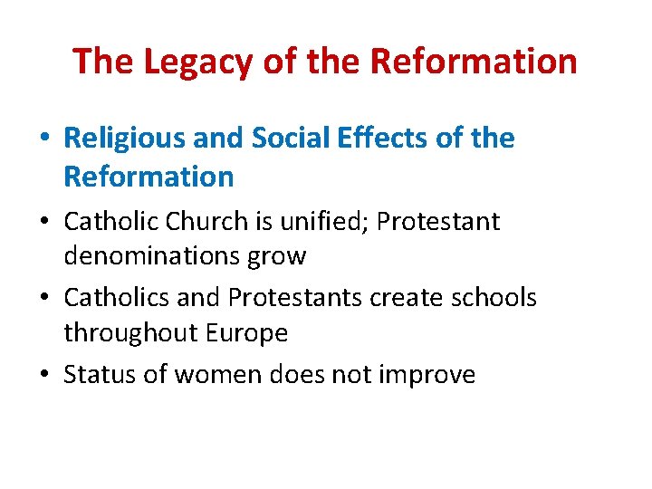 The Legacy of the Reformation • Religious and Social Effects of the Reformation •