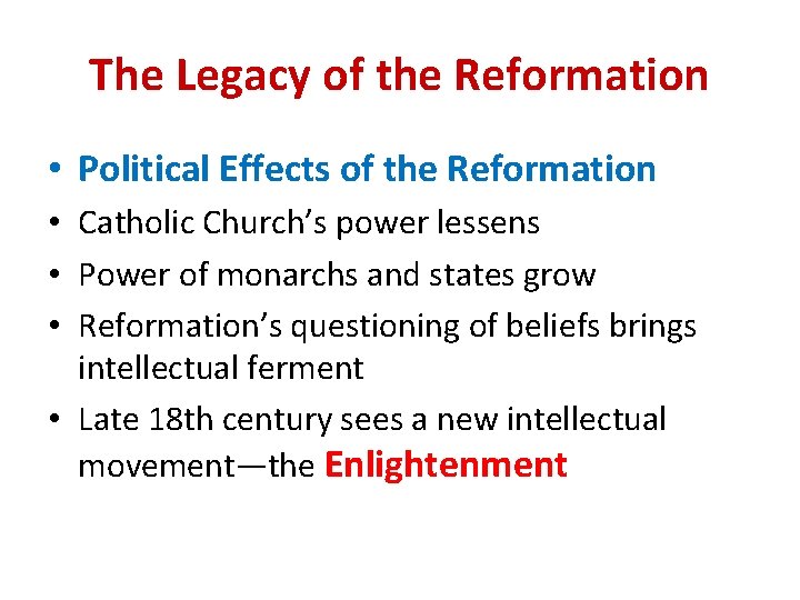 The Legacy of the Reformation • Political Effects of the Reformation • Catholic Church’s