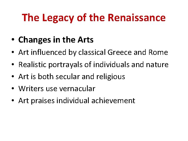 The Legacy of the Renaissance • Changes in the Arts • • • Art