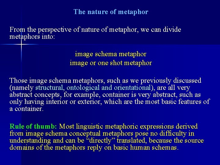 The nature of metaphor From the perspective of nature of metaphor, we can divide