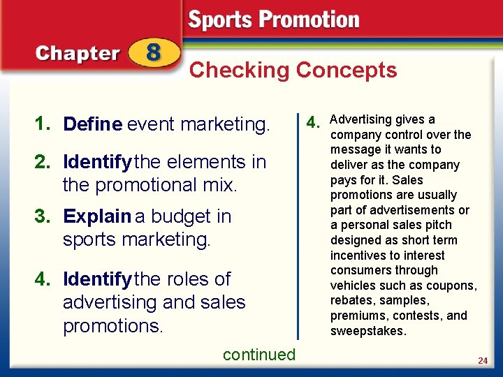 Checking Concepts 1. Define event marketing. 2. Identify the elements in the promotional mix.