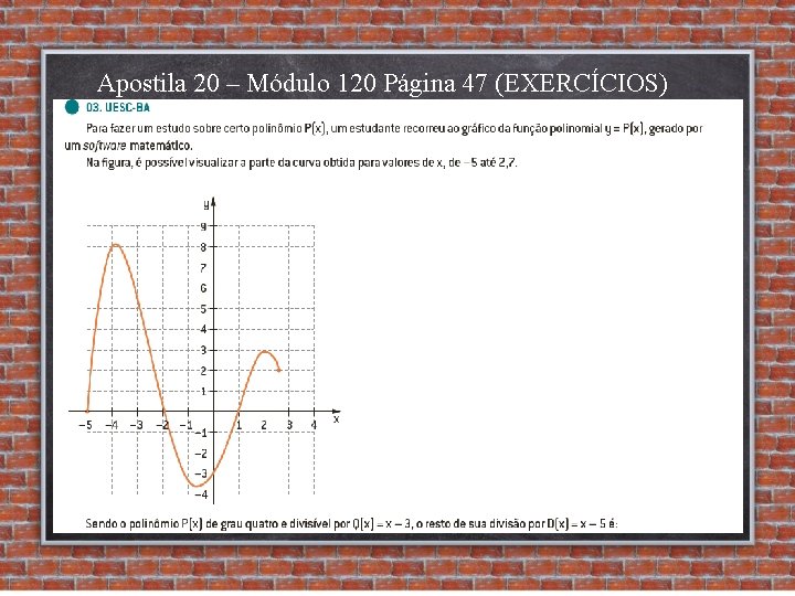 Apostila 20 – Módulo 120 Página 47 (EXERCÍCIOS) 