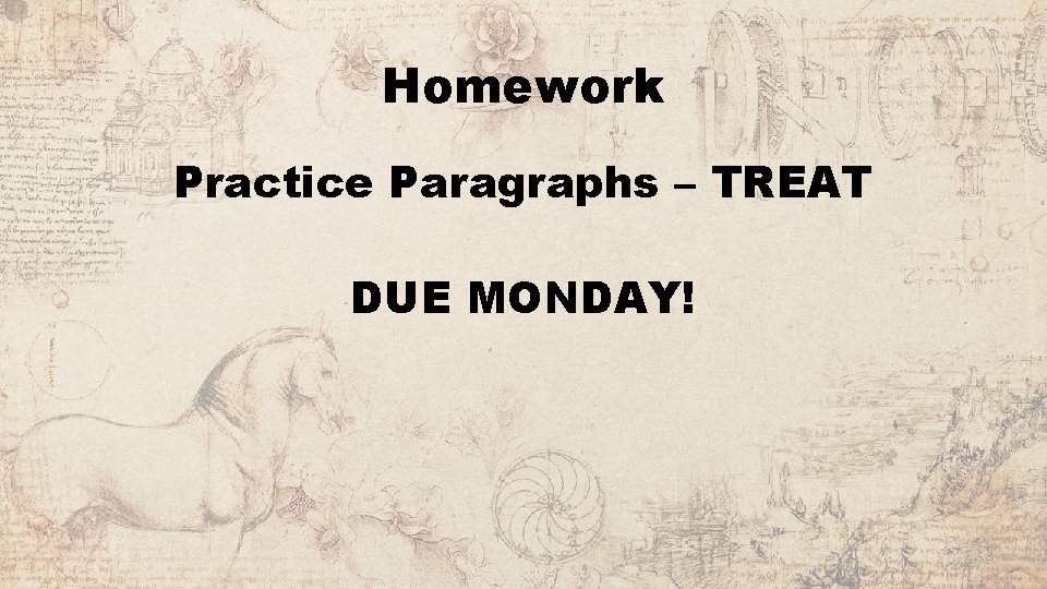 Homework Practice Paragraphs – TREAT DUE MONDAY! 