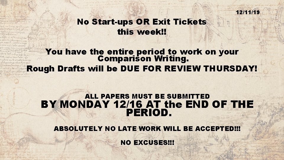 No Start-ups OR Exit Tickets this week!! 12/11/19 You have the entire period to