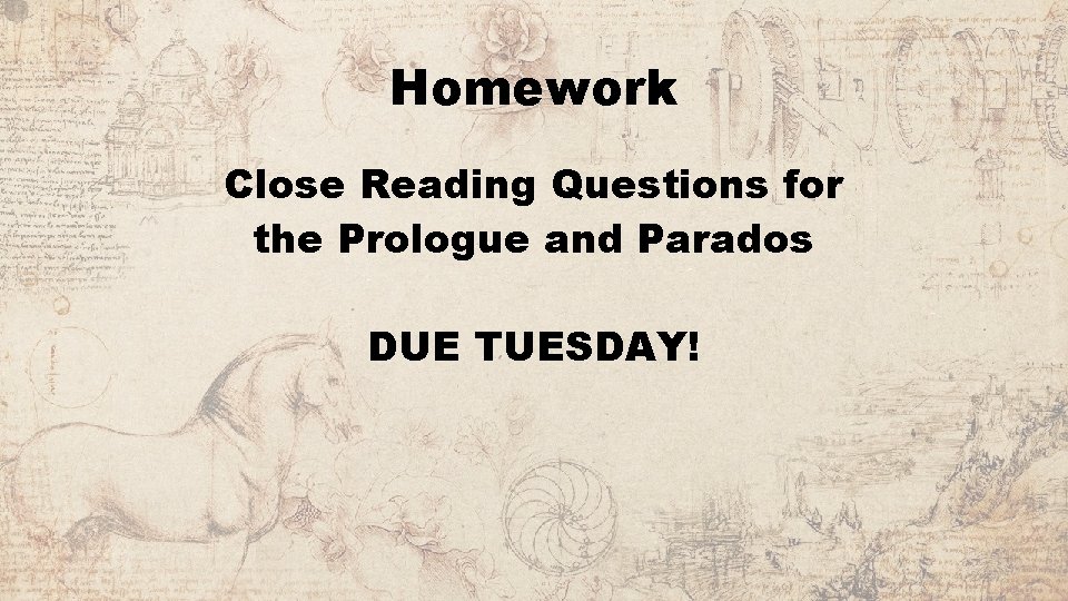 Homework Close Reading Questions for the Prologue and Parados DUE TUESDAY! 