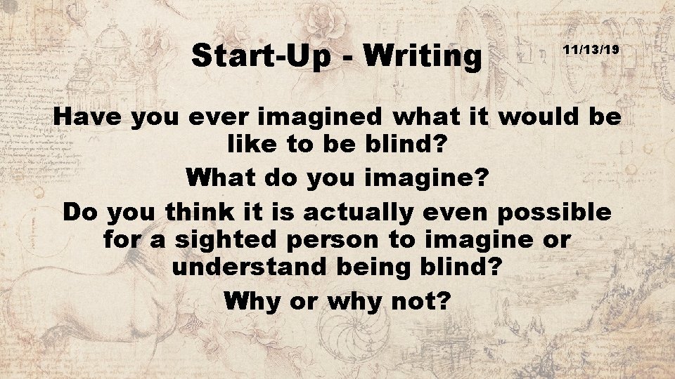 Start-Up - Writing 11/13/19 Have you ever imagined what it would be like to