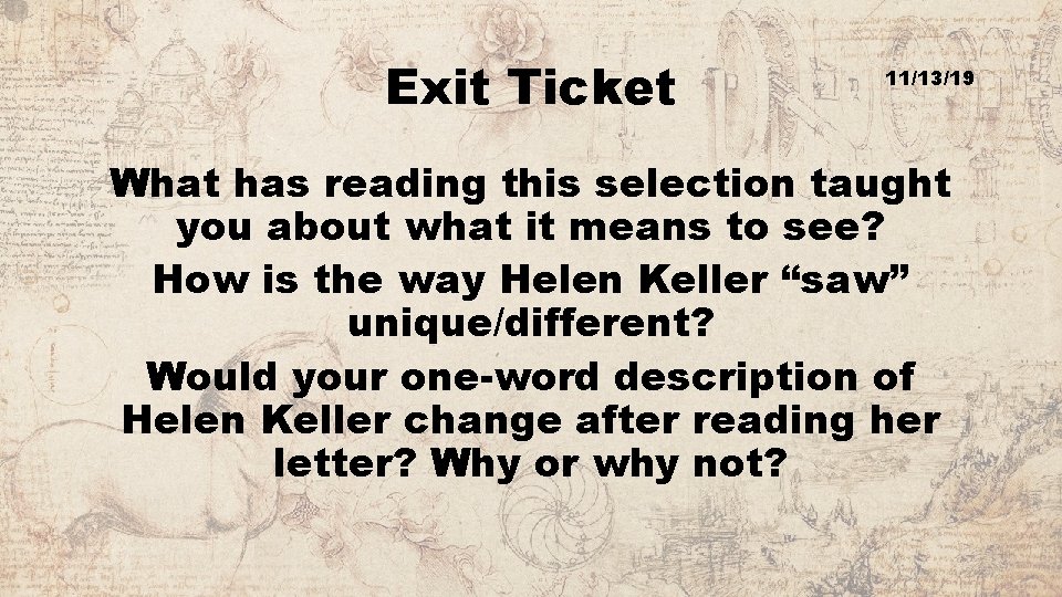 Exit Ticket 11/13/19 What has reading this selection taught you about what it means