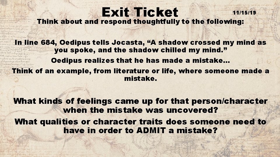 Exit Ticket 11/15/19 Think about and respond thoughtfully to the following: In line 684,