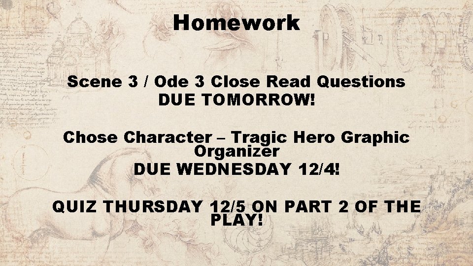 Homework Scene 3 / Ode 3 Close Read Questions DUE TOMORROW! Chose Character –