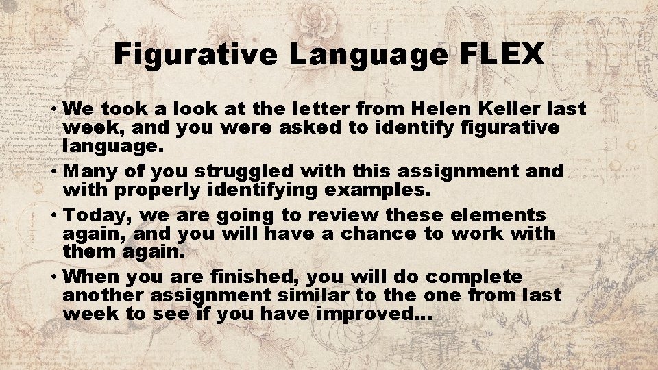 Figurative Language FLEX • We took a look at the letter from Helen Keller