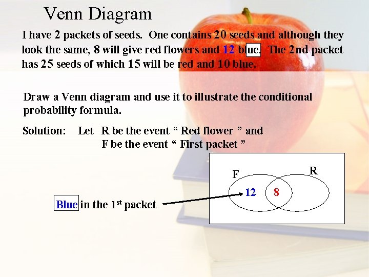 Venn Diagram I have 2 packets of seeds. One contains 20 seeds and although