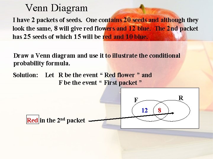 Venn Diagram I have 2 packets of seeds. One contains 20 seeds and although