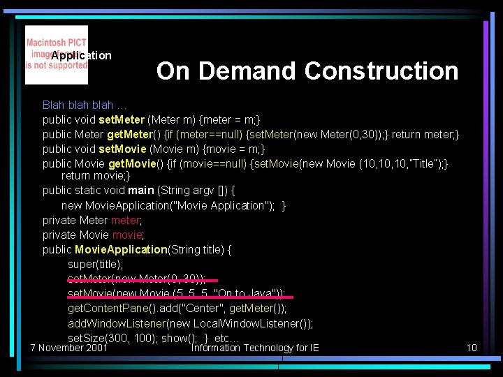 Application On Demand Construction Blah blah … public void set. Meter (Meter m) {meter