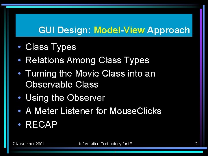 GUI Design: Model-View Approach • Class Types • Relations Among Class Types • Turning