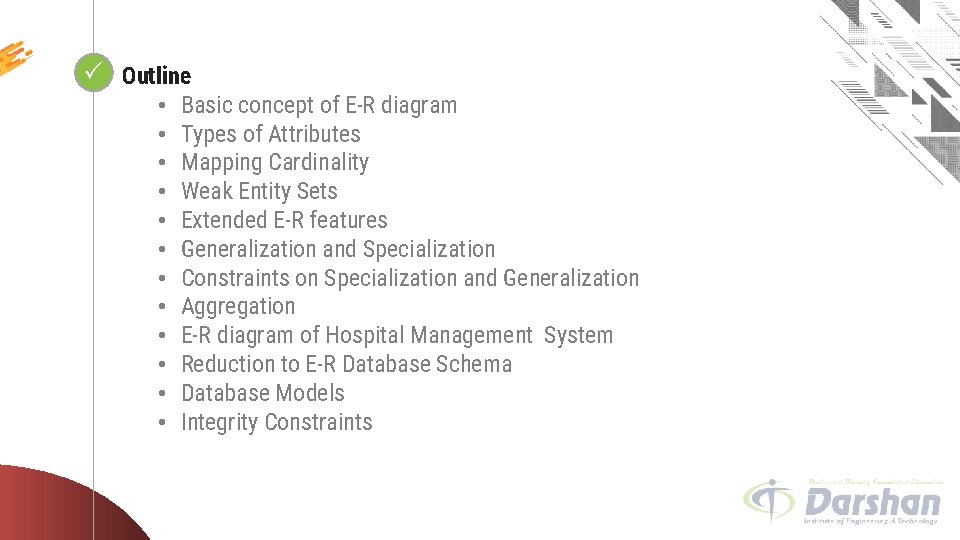 Looping Outline • • • Basic concept of E-R diagram Types of Attributes Mapping