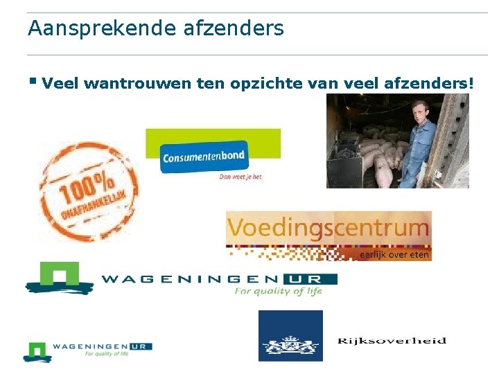 Aansprekende afzenders § Veel wantrouwen ten opzichte van veel afzenders! 