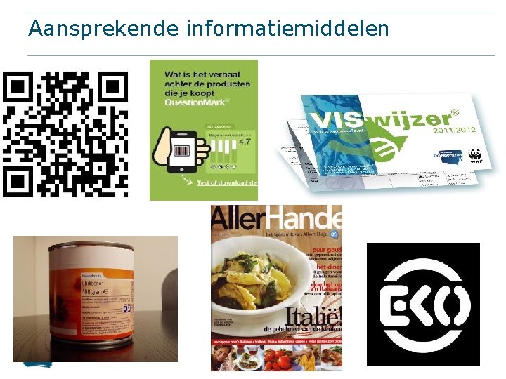 Aansprekende informatiemiddelen 