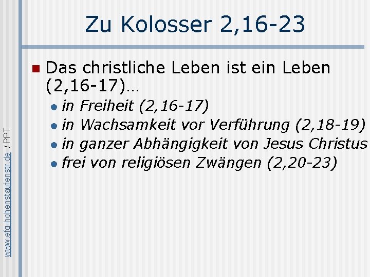 Zu Kolosser 2, 16 -23 n Das christliche Leben ist ein Leben (2, 16