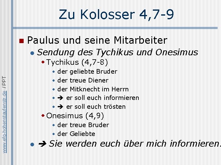 Zu Kolosser 4, 7 -9 n Paulus und seine Mitarbeiter l Sendung des Tychikus